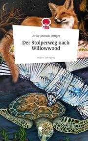 Cover von Der Stolperweg nach Willowwood. Life is a Story - story.one