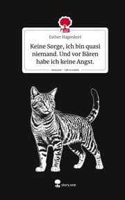 Cover von Keine Sorge, ich bin quasi niemand. Und vor Bären habe ich keine Angst.. Life is a Story - story.one