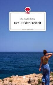 Cover von Der Ruf der Freiheit. Life is a Story - story.one