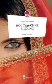 Cover von 1000 Tage OHNE BILDUNG. Life is a Story - story.one