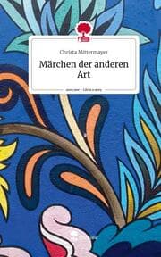 Cover von Märchen der anderen Art. Life is a Story - story.one