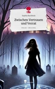 Cover von Zwischen Vertrauen und Verrat. Life is a Story - story.one