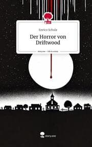 Cover von Der Horror von Driftwood. Life is a Story - story.one