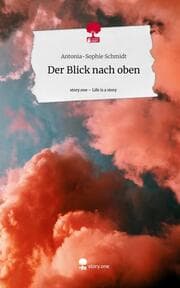 Cover von Der Blick nach oben. Life is a Story - story.one