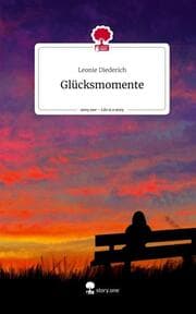 Cover von Glücksmomente. Life is a Story - story.one