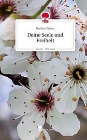 Cover von Deine Seele und Freiheit. Life is a Story - story.one