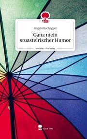 Cover von Ganz mein stuasteirischer Humor. Life is a Story - story.one