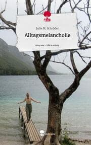 Cover von Alltagsmelancholie. Life is a Story - story.one