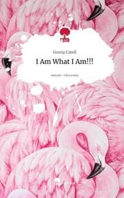 Cover von I Am What I Am!!!. Life is a Story - story.one
