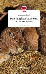 Cover von Degu Morpheus' Abenteuer mit seiner Familie. Life is a Story - story.one