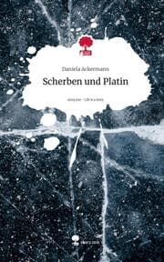 Cover von Scherben und Platin. Life is a Story - story.one