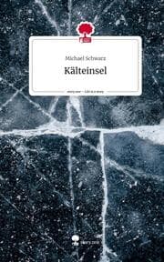 Cover von Kälteinsel. Life is a Story - story.one