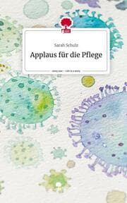 Cover von Applaus für die Pflege. Life is a Story - story.one