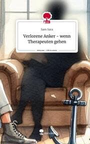 Cover von Verlorene Anker - wenn Therapeuten gehen. Life is a Story - story.one