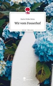 Cover von Wir vom Fosserhof. Life is a Story - story.one