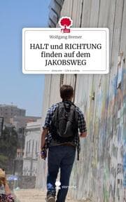 Cover von HALT und RICHTUNG finden auf dem JAKOBSWEG. Life is a Story - story.one