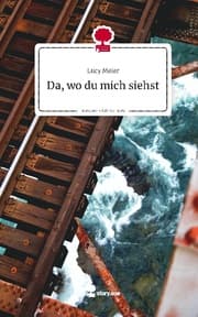 Cover von Da, wo du mich siehst. Life is a Story - story.one