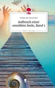 Cover von Aufbruch einer sensiblen Seele, Band 1. Life is a Story - story.one