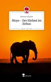Cover von Moyo - Der Elefant im Zirkus. Life is a Story - story.one