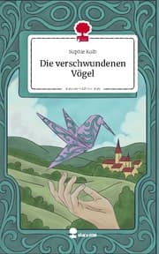 Cover von Die verschwundenen Vögel. Life is a Story - story.one