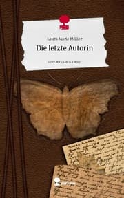 Cover von Die letzte Autorin. Life is a Story - story.one