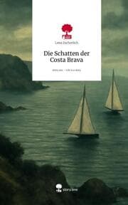 Cover von Die Schatten der Costa Brava. Life is a Story - story.one