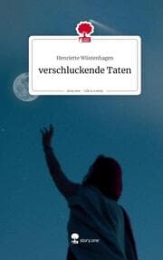 Cover von verschluckende Taten. Life is a Story - story.one