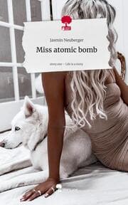 Cover von Miss atomic bomb. Life is a Story - story.one
