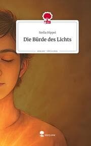 Cover von Die Bürde des Lichts. Life is a Story - story.one