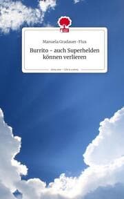 Cover von Burrito - auch Superhelden können verlieren. Life is a Story - story.one