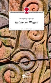 Cover von Auf neuen Wegen. Life is a Story - story.one