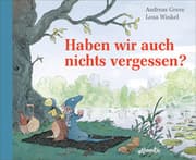 Cover von Haben wir auch nichts vergessen?