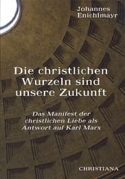Cover von Die christlichen Wurzeln sind unsere Zukunft
