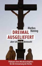 Cover von Dreimal ausgeliefert, aber ich bleibe dennoch!