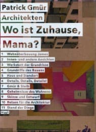 Cover von Wo ist Zuhause, Mama? Patrick Gmür Architekten