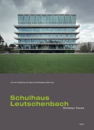 Cover von Leutschenbach. Architektur als Lebensraum. Das Schulhaus von Christian Kerez