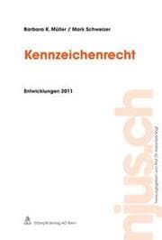 Cover von Kennzeichenrecht, Entwicklungen 2011