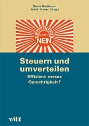 Cover von Steuern und umverteilen: Effizienz versus Gerechtigkeit?