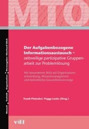 Cover von Der Aufgabenbezogene Informationsaustausch - zeitweilige partizipative Gruppenarbeit zur Problemlösung