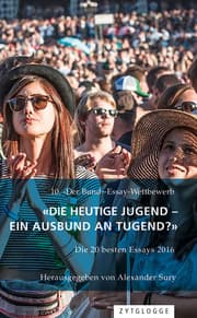 Cover von 10. <Der Bund>-Essaywettbewerb: «Die heutige Jugend - ein Ausbund an Tugend?»