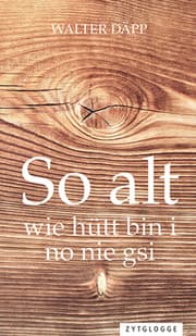 Cover von So alt wie hütt bin i no nie gsi