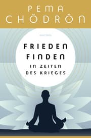 Cover von Frieden finden in Zeiten des Krieges - praxisnahe Konfliktforschung aus buddhistischer Perspektive