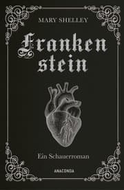 Cover von Mary Shelley, Frankenstein. Ein Schauerroman