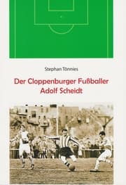 Cover von Der Cloppenburger Fußballer Adolf Scheidt