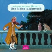 Cover von Starke Stücke. Wolfgang Amadeus Mozart. Eine kleine Nachtmusik