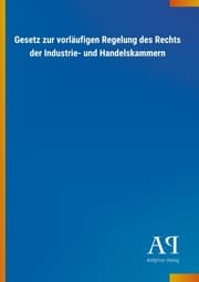 Cover von Gesetz zur vorläufigen Regelung des Rechts der Industrie- und Handelskammern