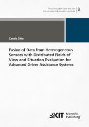 Cover von Fusion of Data from Heterogeneous Sensors with Distributed Fields of View and Situation Evaluation for Advanced Driver Assistance Systems