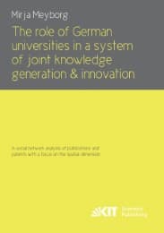 Cover von The role of German universities in a system of joint knowledge generation and innovation.A social network analysis of publications and patents with a focus on the spatial dimension