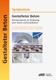 Cover von Gestalteter Beton - Konstruieren in Einklang von Form und Funktion : 10.Symposium Baustoffe und Bauwerkserhaltung, Karlsruher Institut für Technologie (KIT) ; 13.März 2014