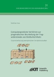 Cover von Computergestützte Verfahren zur pragmatischen Beurteilung der Tragwiderstände von Brettschichtholz: Zusammenfassung exemplarischer Simulationsstudien